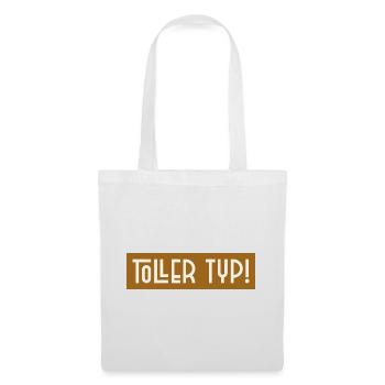 Toller Typ Schrift Spruch - Stoffbeutel - Weiß - Vorne