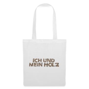 Ich und mein Holz T-Shirt für Holzfäller - Stoffbeutel - Weiß - Vorne