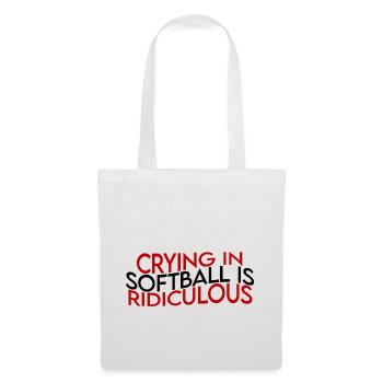 Crying In Softball Is Ridiculous - Stoffbeutel - Weiß - Vorne