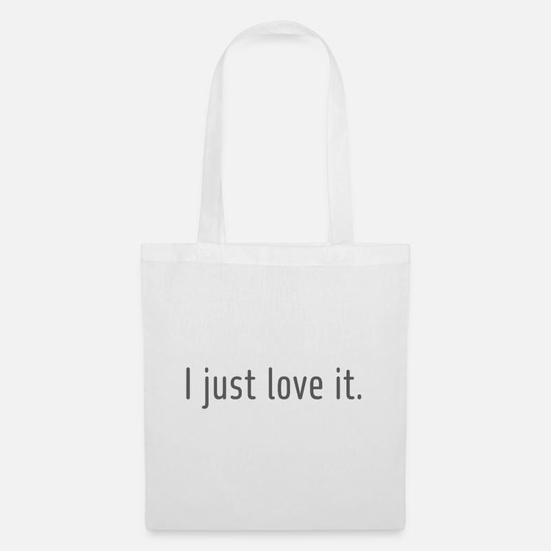 I just love it! - Stoffbeutel - Weiß