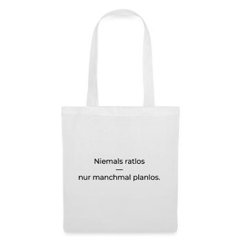 Niemals ratlos, nur planlos manchmal - Stoffbeutel - Weiß - Vorne