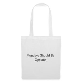 Monday Should Be Optional Office Remote Work Humor - Stoffbeutel - Weiß - Vorne