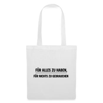 Überfluss-Ironie: Alles zu Haben - Stoffbeutel - Weiß - Vorne