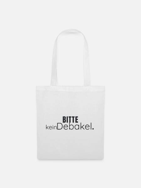 Bitte kein Debakel – Humorvolles Statement Design - Stoffbeutel - Weiß
