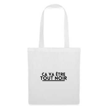 ça va être tout noir. t-shirt humour film - Sac en tissu - blanc - Devant