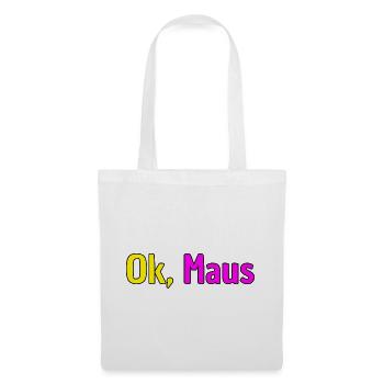 OK MAUS, THE PARTY HAS ARRIVED, KANN LOSGEHEN MAUS - Stoffbeutel - Weiß - Vorne