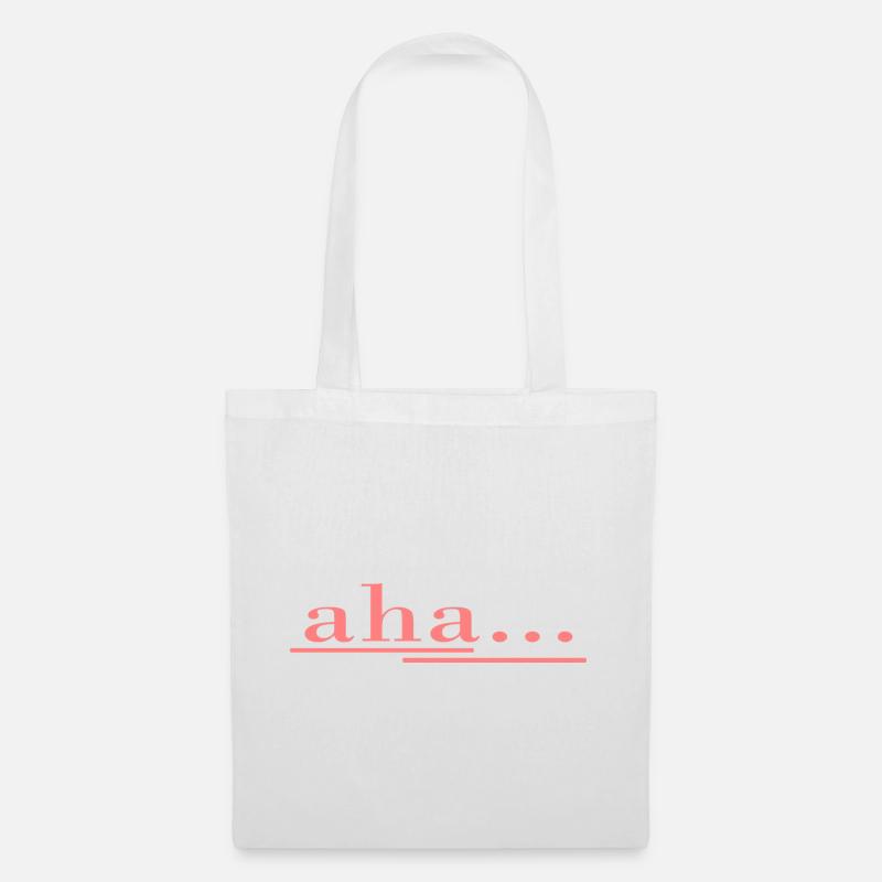 aha... that's how it works! Saying, fun, fresh design - Tote Bag - white