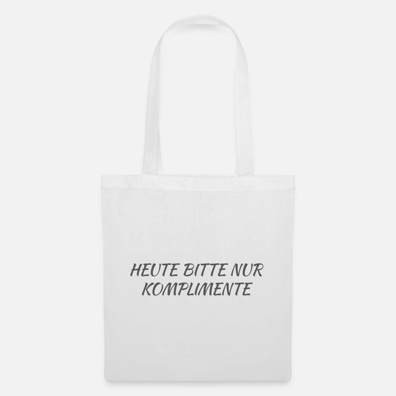 Heute bitte nur Komplimente - Stoffbeutel - Weiß