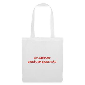 Wir sind mehr - gemeinsam gegen Rechts - Stoffbeutel - Weiß - Vorne