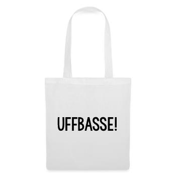 UFFBASSE Dialekt badisch - Stoffbeutel - Weiß - Vorne