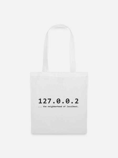 127.0.0.2 - the neighborhood of localhost - Stoffbeutel - Weiß