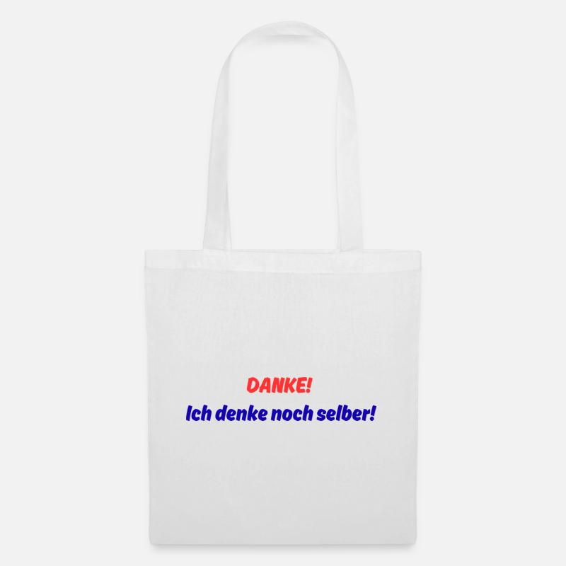 Danke! ich denke noch selber! - Stoffbeutel - Weiß