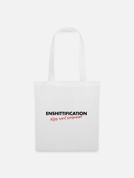 Enshittification - alles wird schlimmer! - Stoffbeutel - Weiß