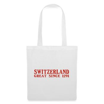 Switzerland - Great Since 1291 - Schweiz - Schwiiz - Stoffbeutel - Weiß - Vorne