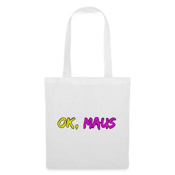 OK MAUS, THE PARTY HAS ARRIVED, KANN LOSGEHEN MAUS - Stoffbeutel - Weiß - Vorne