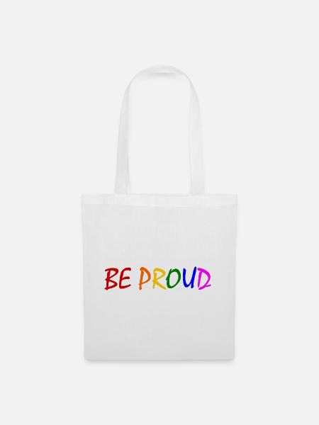 Be proud - Stoffbeutel - Weiß
