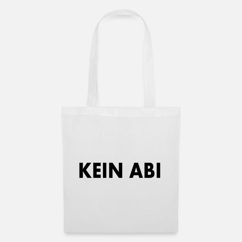 Kein abi - Stoffbeutel - Weiß