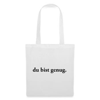 Du bist genug | Affirmation Self Care - Stoffbeutel - Weiß - Vorne