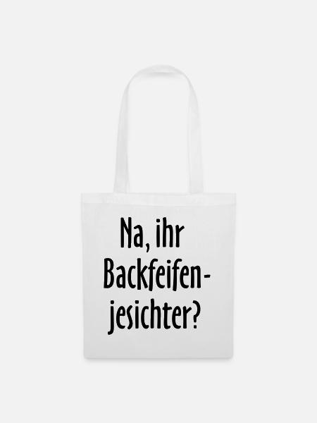 Berlin Spruch: Na, ihr Backfeifenjesichter? - Stoffbeutel - Weiß