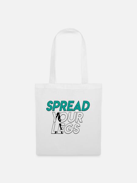 SPREAD your legs - Stoffbeutel - Weiß