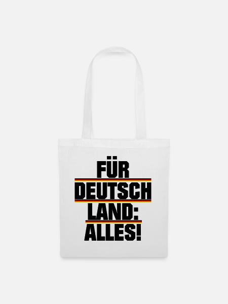 Für Deutschland: Alles! - Stoffbeutel - Weiß