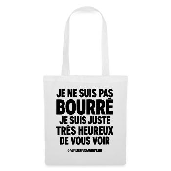 Je ne suis pas bourré Humour Apéro Homme - Sac en tissu - blanc - Devant