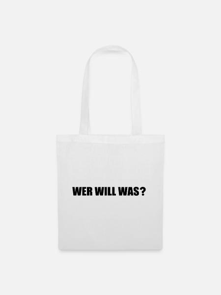Wer will was - Stoffbeutel - Weiß