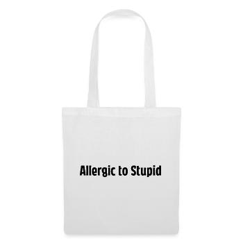 Allergic To Stupid – Lustiger Spruch - Stoffbeutel - Weiß - Vorne