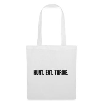 HUNT. EAT. THRIVE. | Carnivore T-Shirt für Jäger - Stoffbeutel - Weiß - Vorne