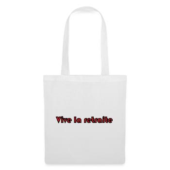 RETRAITE. RETRAITE. RETRAITEE. SENIOR. MAMIE. PAPY - Sac en tissu - blanc - Devant
