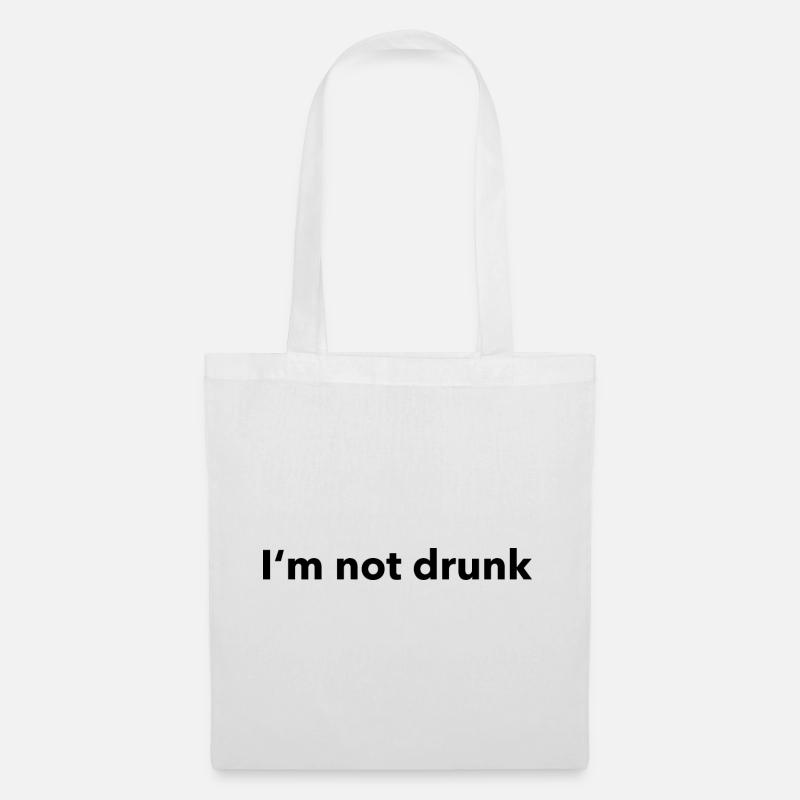 I'm not drunk - Stoffbeutel - Weiß