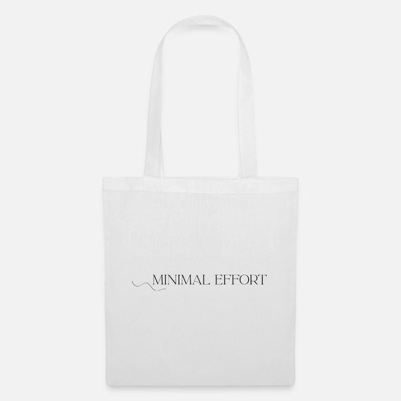 Minimal Effort Shirt – Funny Lazy Statement - Stoffbeutel - Weiß