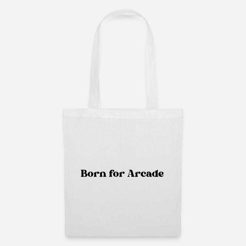 Born for Arcade - Stoffbeutel - Weiß