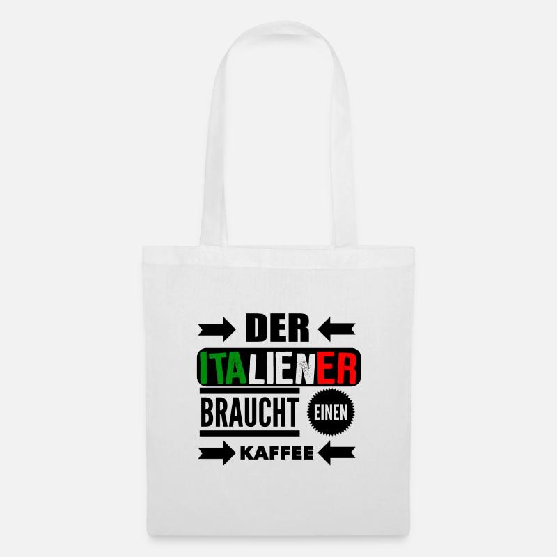 der italiener braucht kaffee - Stoffbeutel - Weiß