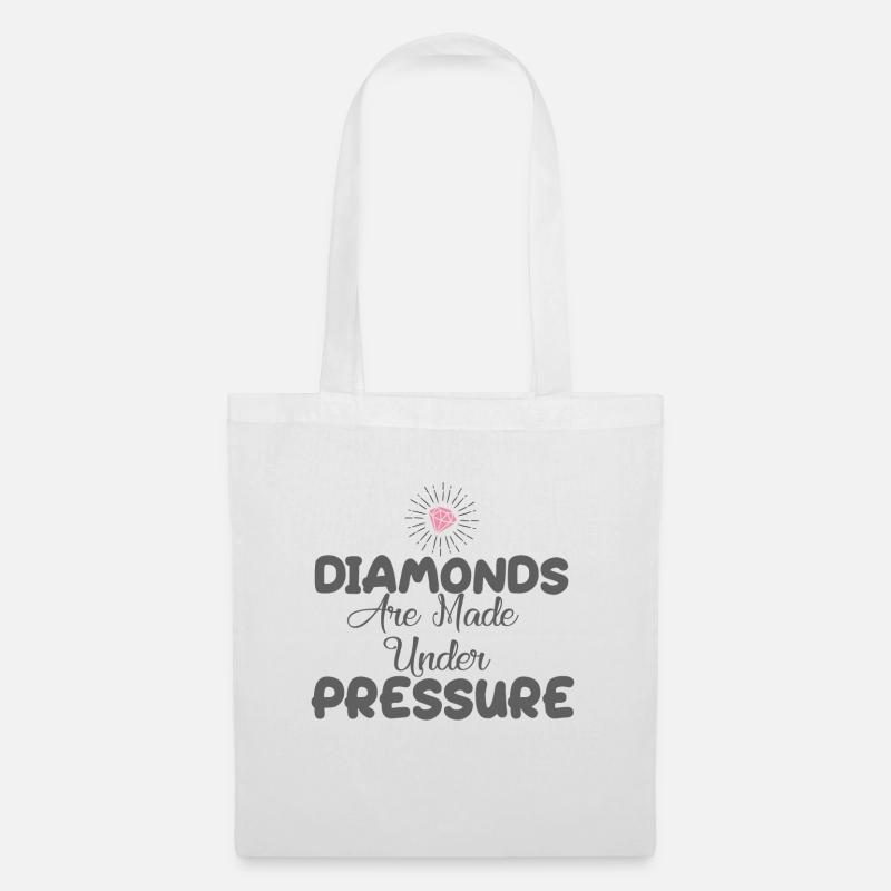 DIAMONDS ARE MADE UNDER PRESSURE - Stoffbeutel - Weiß