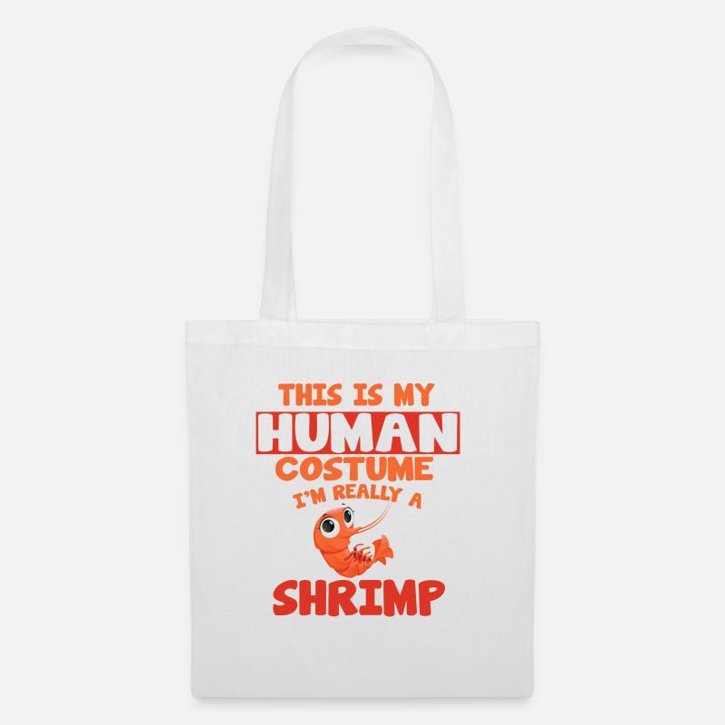 THIS IS MY HUMAN COSTUME I AM REALLY A SHRIMP - Stoffbeutel - Weiß