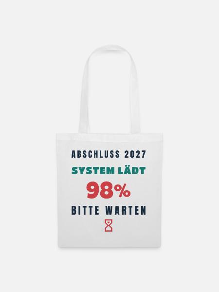 Abschluss 2027 Lädt Lustiger Spruch Schule - Stoffbeutel - Weiß