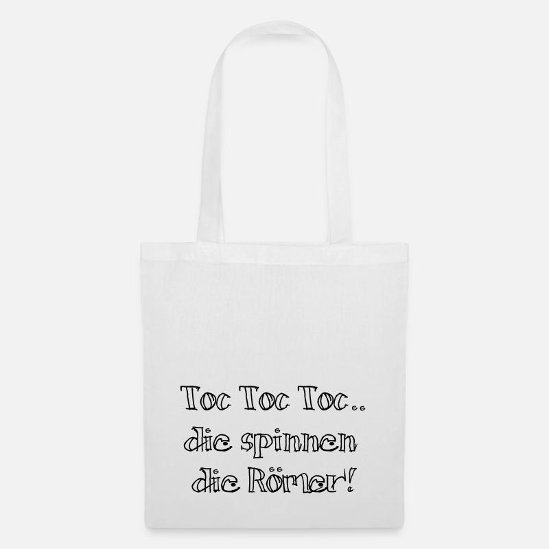 Toc Toc Toc...die spinnen, die Römer Geschenk Idee - Stoffbeutel - Weiß