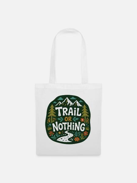 Trail or Nothing Berglauf-Design - Stoffbeutel - Weiß