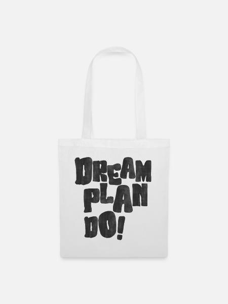 Dream Plan Do Motivations - Stoffbeutel - Weiß