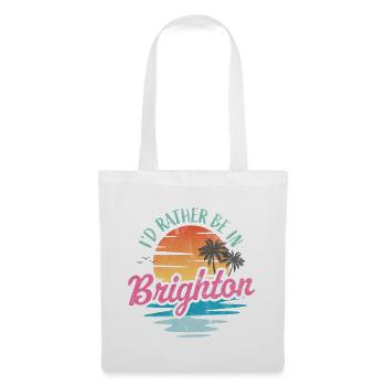 Ich wäre lieber in Brighton - Stoffbeutel - Weiß - Vorne