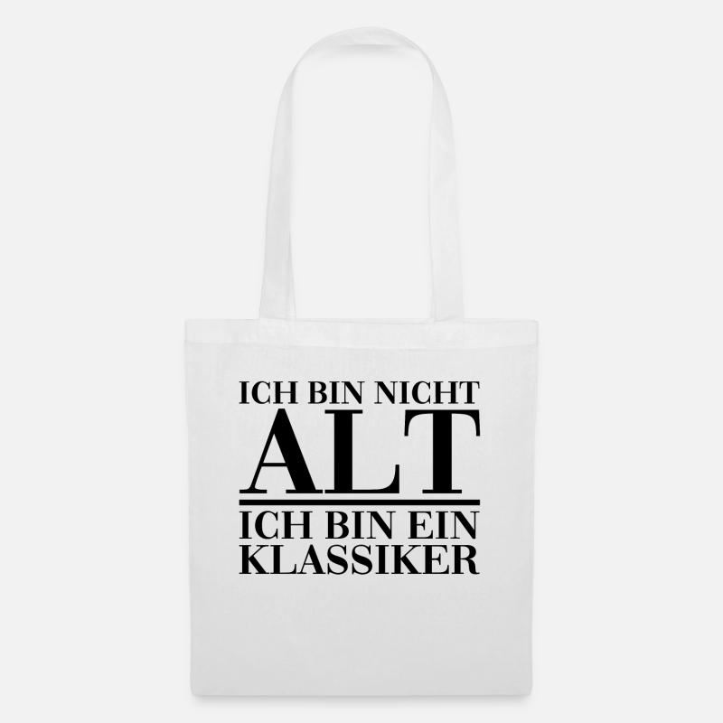 Ich bin nicht alt ich bin ein Klassiker lustig fun - Stoffbeutel - Weiß