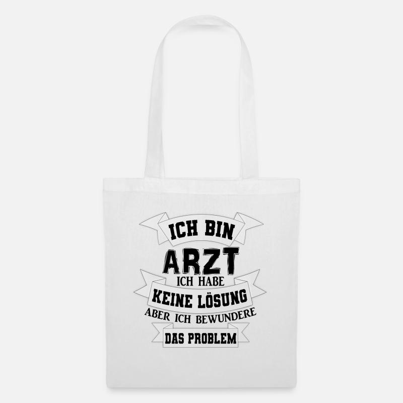 Arzt Doktor Spruch Geschenkidee - Stoffbeutel - Weiß