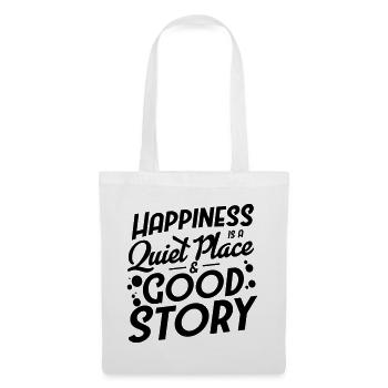 Happiness is a quiet place and Good Story - Tote Bag - white - Front