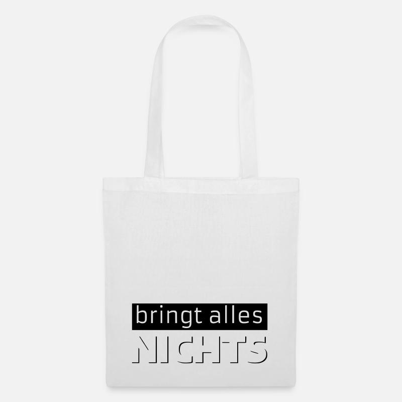 bringt alles NICHTS - Stoffbeutel - Weiß