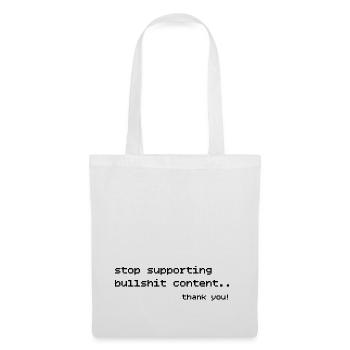 stop supporting bullshirt content statement creato - Stoffbeutel - Weiß - Vorne
