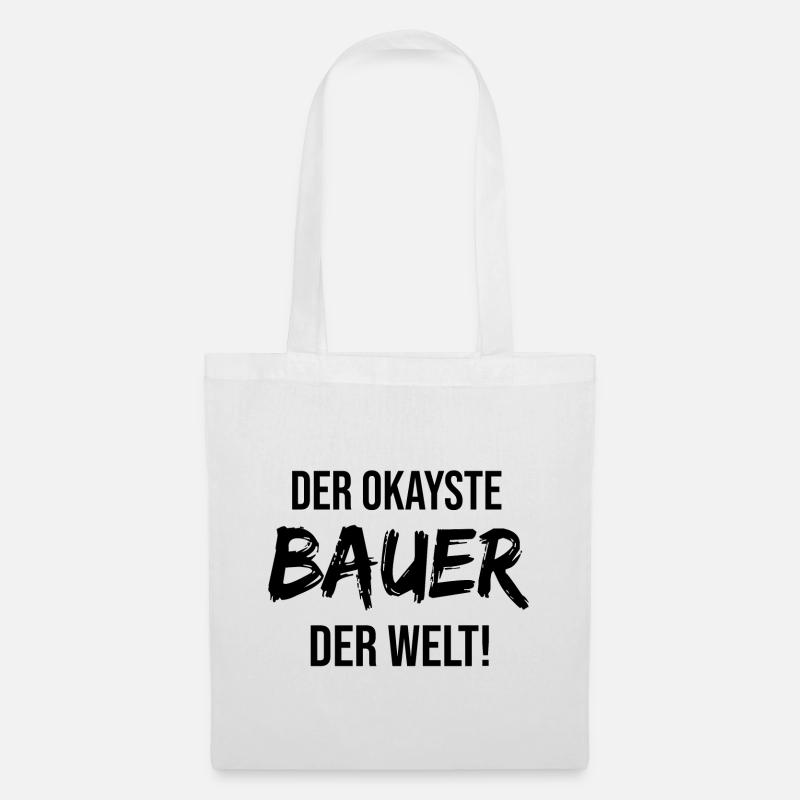 Bauer Landwirt Spruch Geschenkidee - Stoffbeutel - Weiß