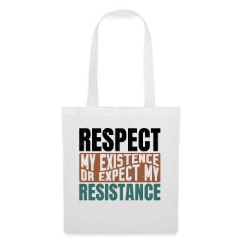 Respectez mon existence ou attendez-vous à ma résistance 10 - Sac en tissu - blanc - Devant