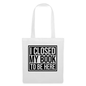 J’ai fermé mon livre - Sac en tissu - blanc - Devant