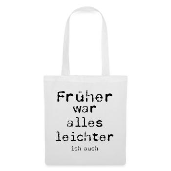 Früher war alles leichter - Stoffbeutel - Weiß - Vorne